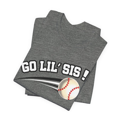 Go Lil' Sis! (Sibling Revelry Baseball) - Unisex Jersey Short Sleeve Tee