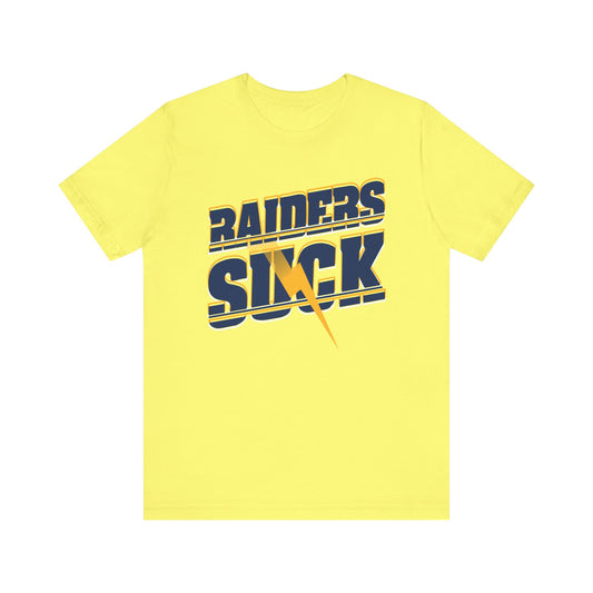 The Vegas Raydhurs Suck! (for Chargers fans) - Unisex Jersey Short Sleeve Tee