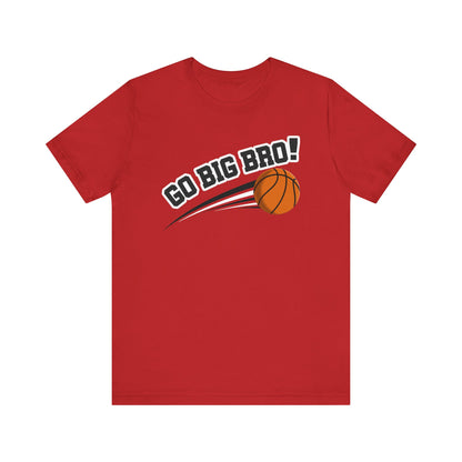 Go Big Bro! (Sibling Revelry Basketball) - Unisex Jersey Short Sleeve Tee