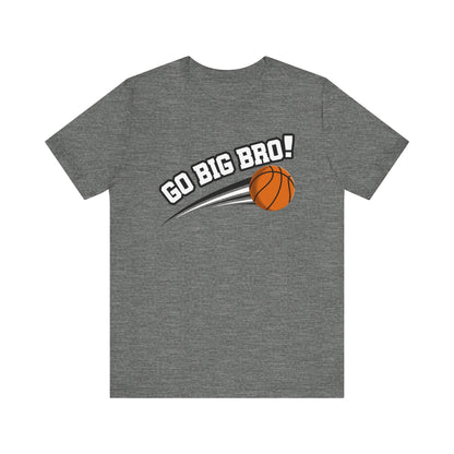 Go Big Bro! (Sibling Revelry Basketball) - Unisex Jersey Short Sleeve Tee