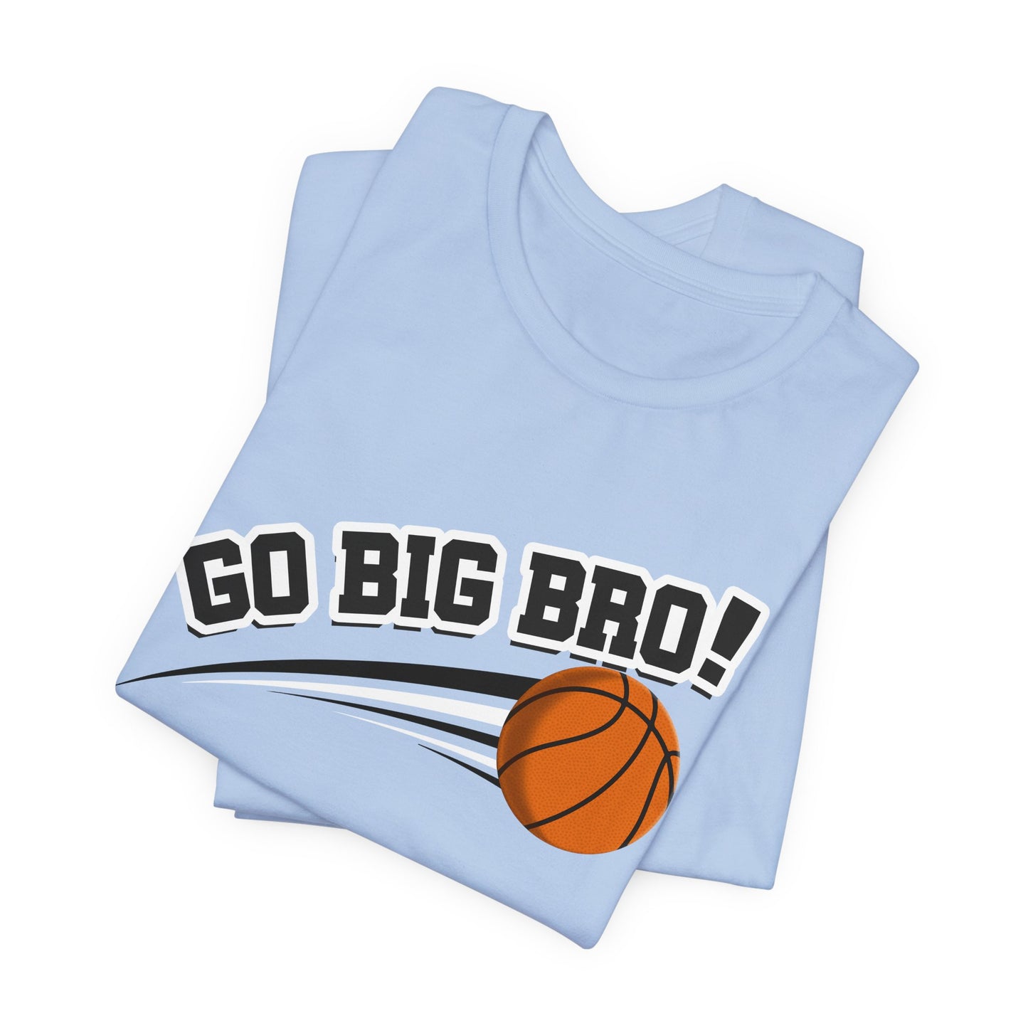 Go Big Bro! (Sibling Revelry Basketball) - Unisex Jersey Short Sleeve Tee