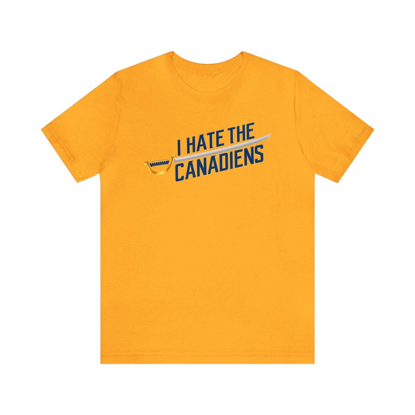 I Hate That Canadiens Team (for Buffalo fans) - Unisex Jersey Short Sleeve Tee