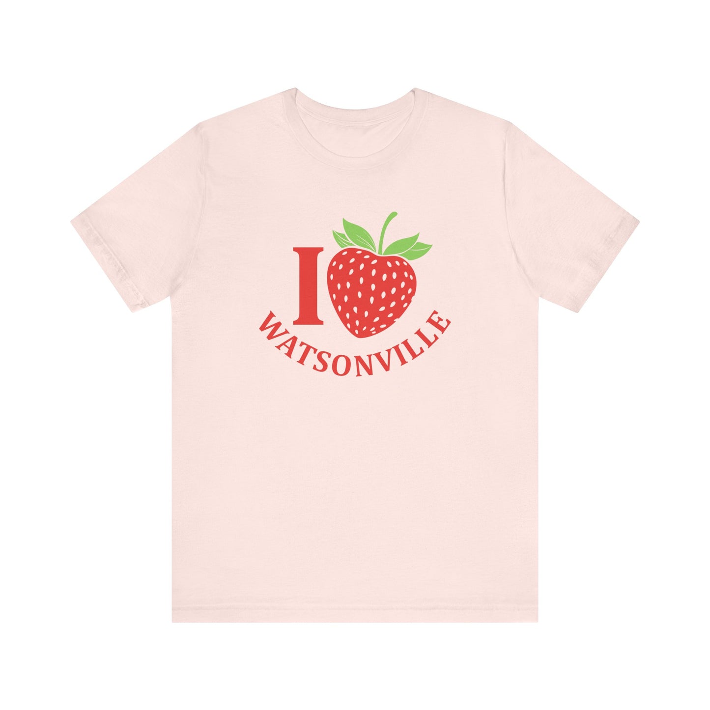 I Strawberry Watsonville - Unisex Jersey Short Sleeve Tee