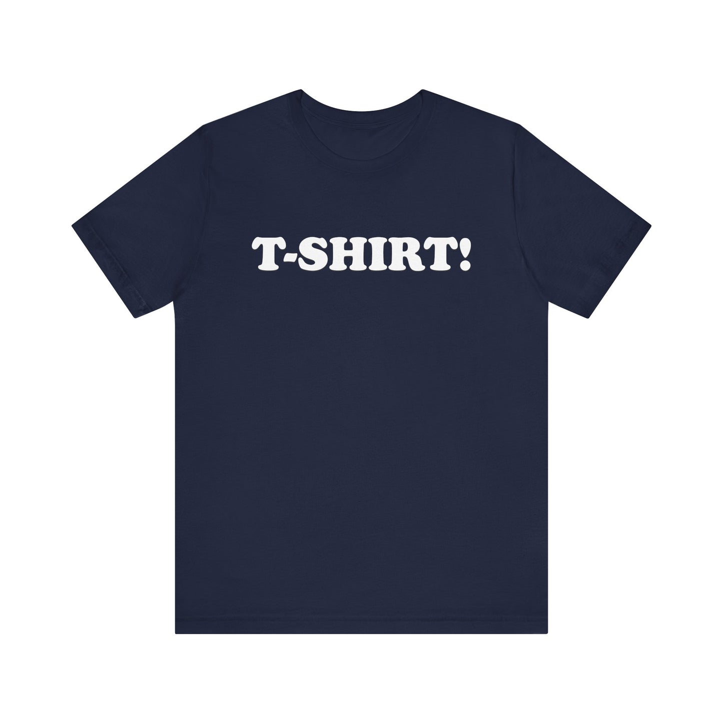 The T-SHIRT! T-shirt  - Unisex Jersey Short Sleeve Tee