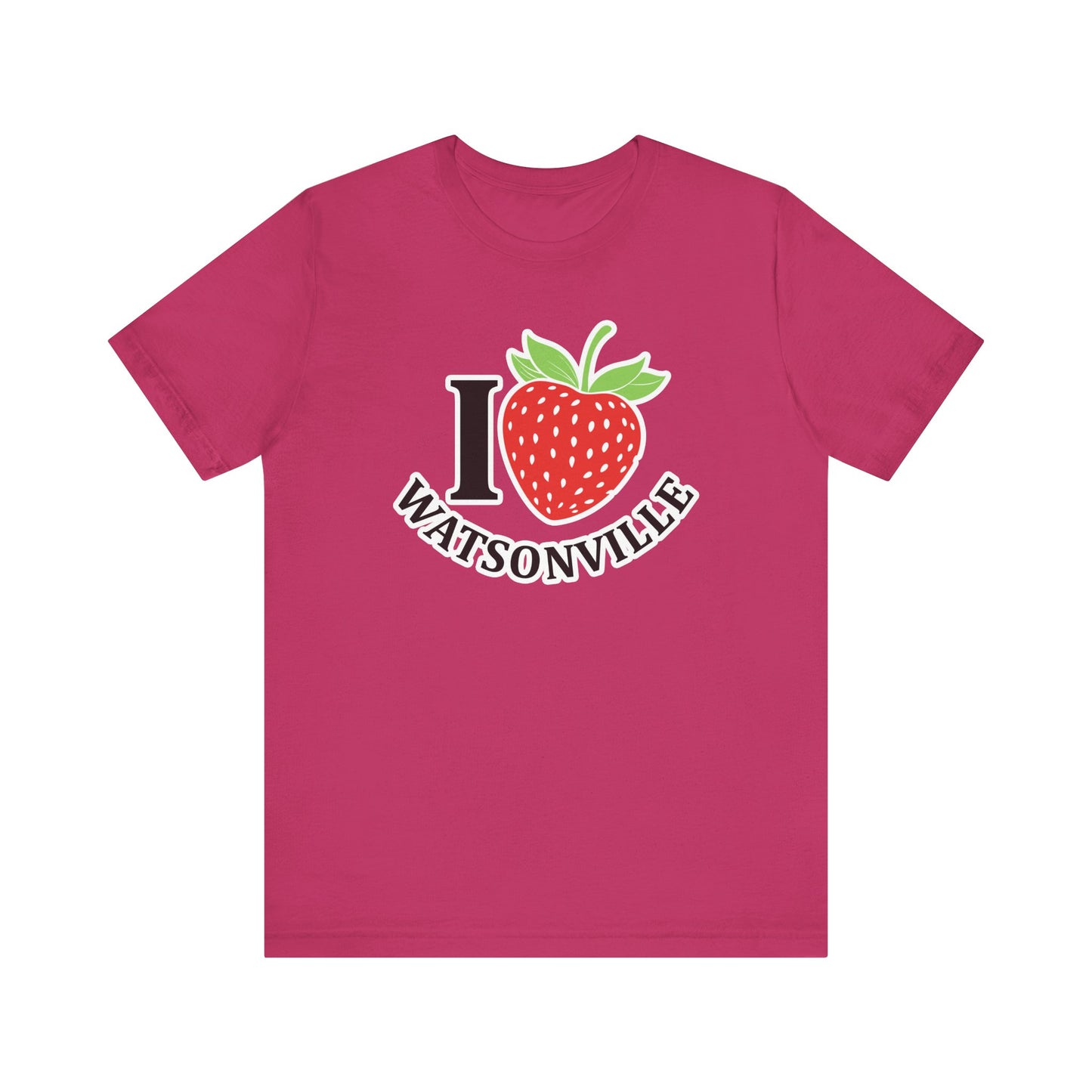 I Strawberry Watsonville - Unisex Jersey Short Sleeve Tee