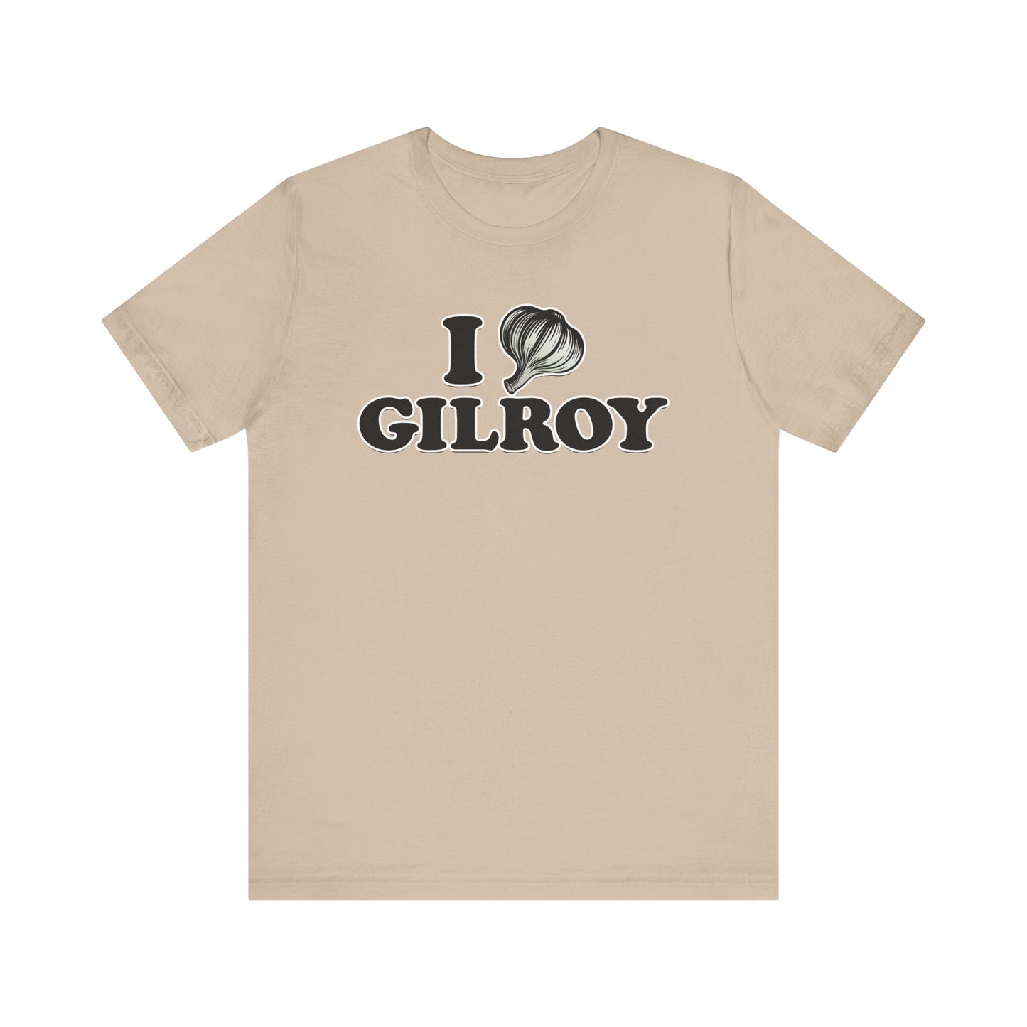 I Garlic Gilroy - Unisex Jersey Short Sleeve Tee