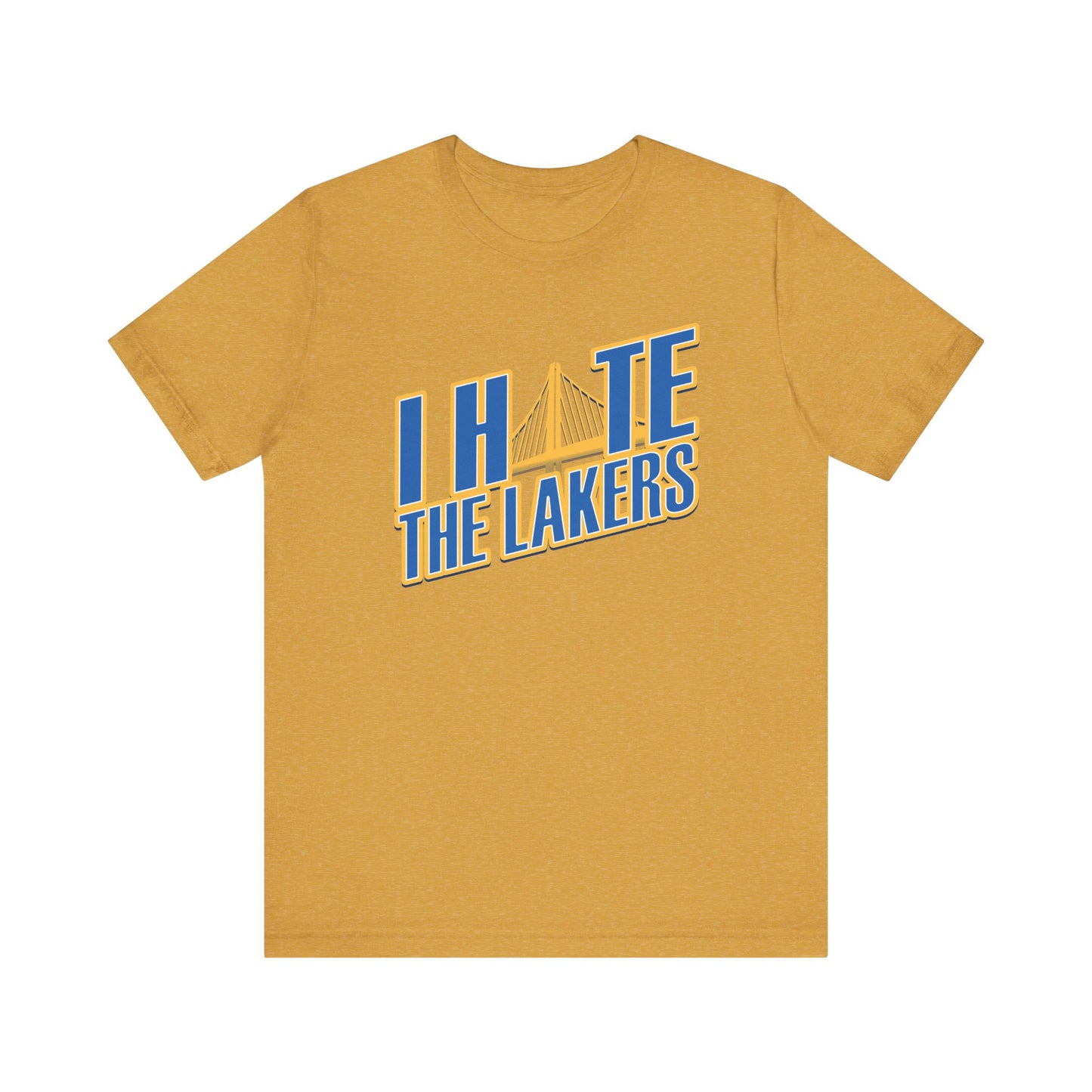 I Hate El Aye Laykers (for Golden State fans) - Unisex Jersey Short Sleeve Tee