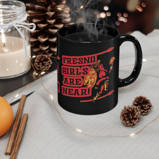 Hide Your Food! Fresno Girls Are Near! (for SDSU Aztecs fans) - Black Mug (11oz, 15oz)