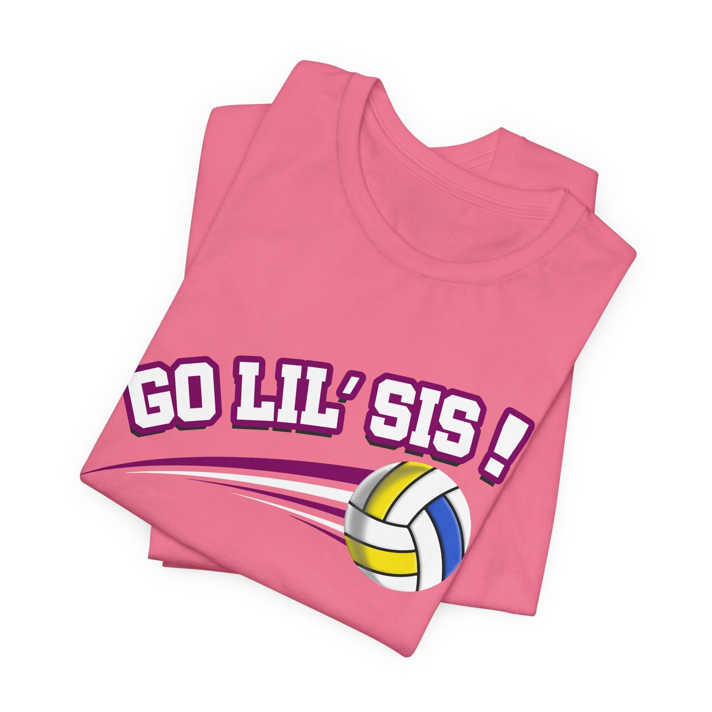 Go Lil' Sis! (Sibling Revelry Volleyball) - Unisex Jersey Short Sleeve Tee