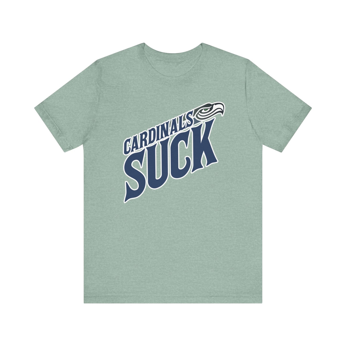 The Cardinals Suck! (for Seahawks fans) - Unisex Jersey Short Sleeve Tee