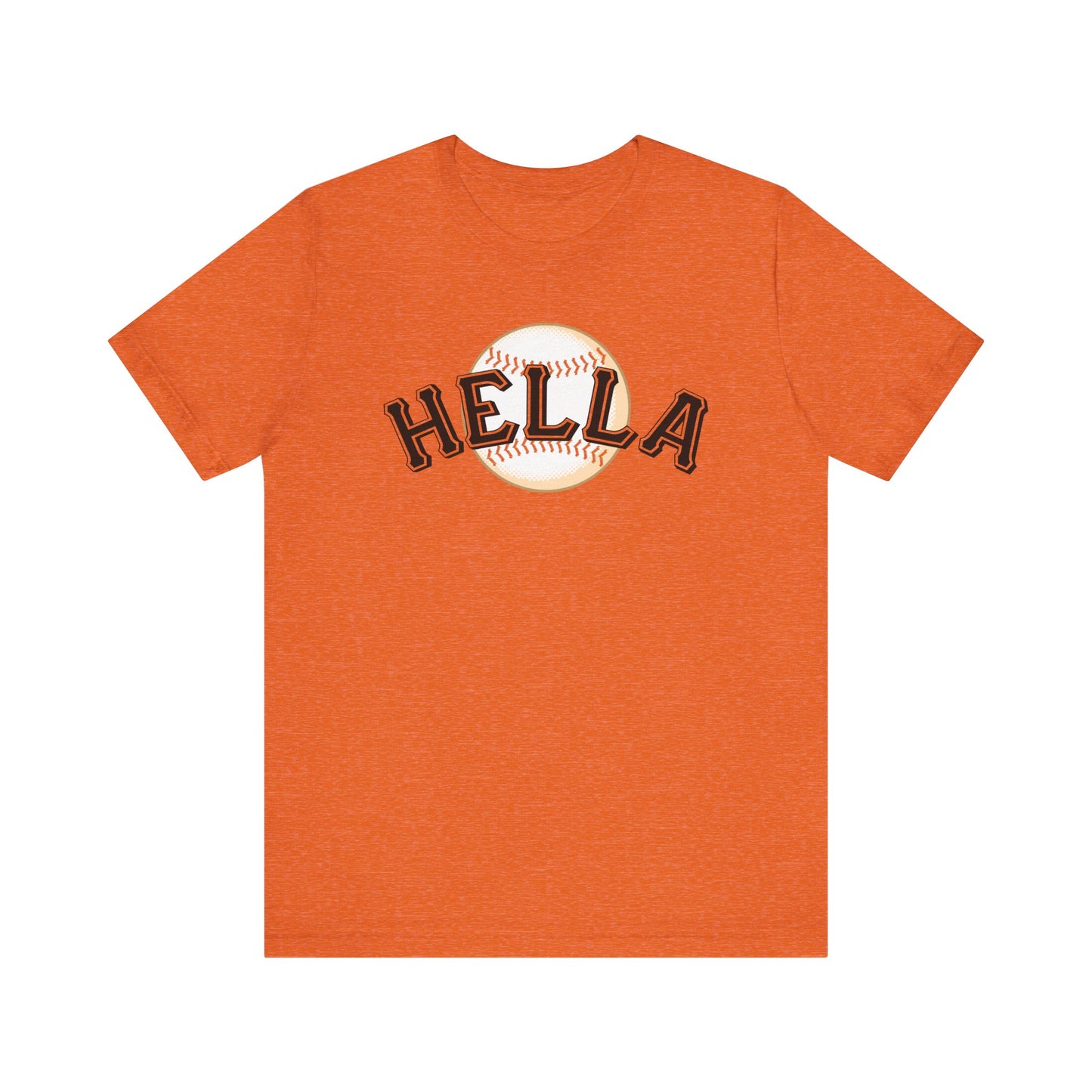 Just Hella (Bay Area Hella Giants) - Unisex Jersey Short Sleeve Tee