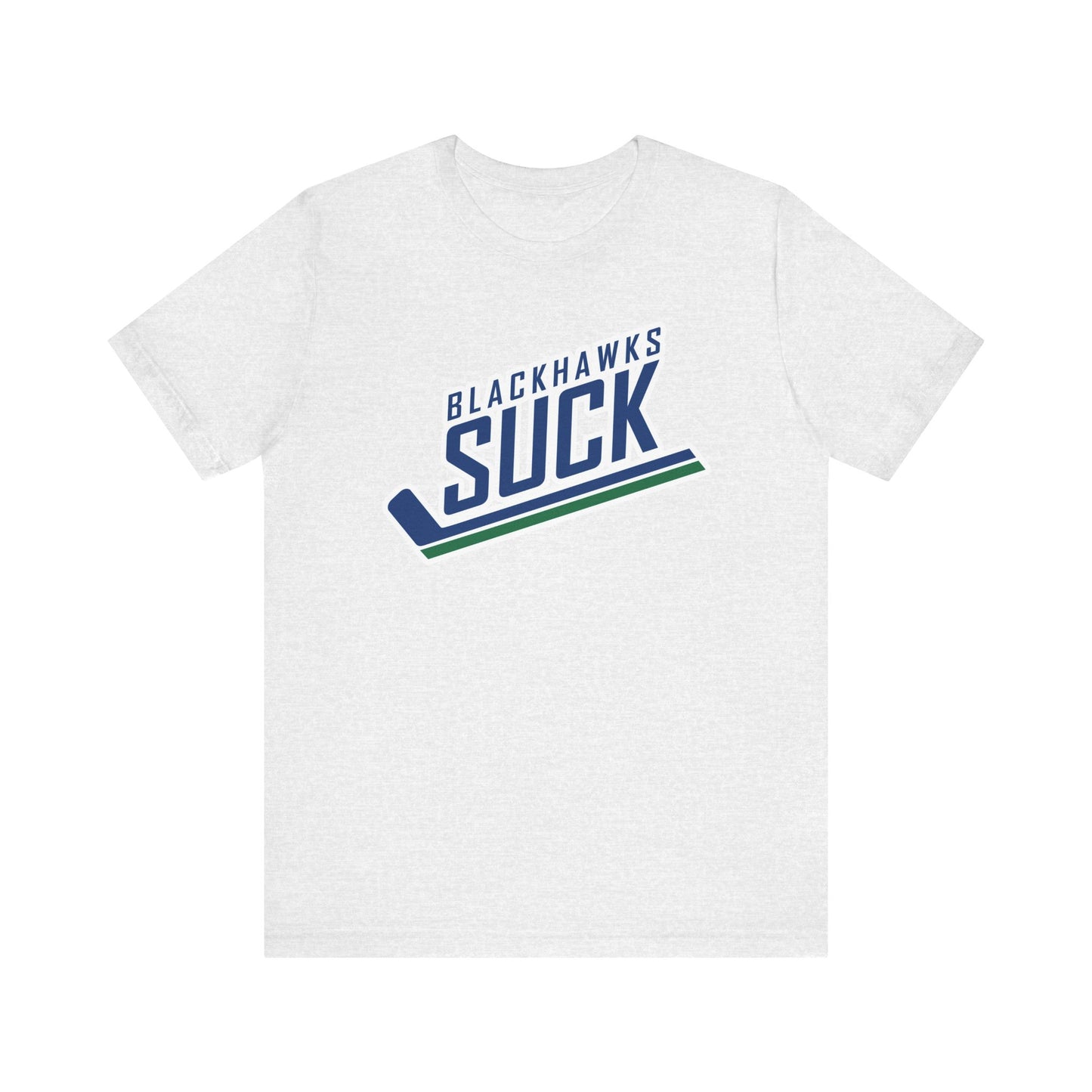 Blackhawks Suck (for Vancouver Canucks fans) - Unisex Jersey Short Sleeve Tee