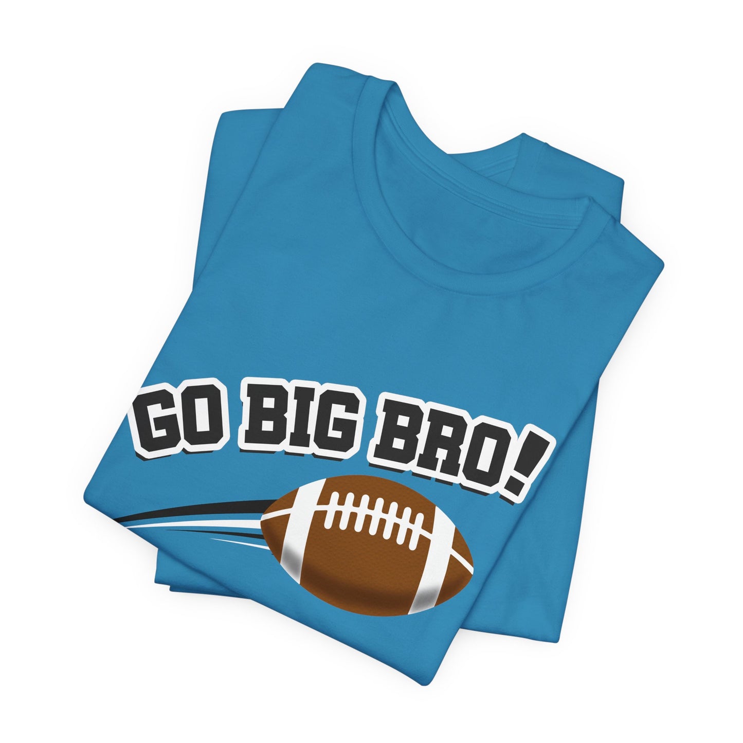 Go Big Bro! (Sibling Revelry Football) - Unisex Jersey Short Sleeve Tee