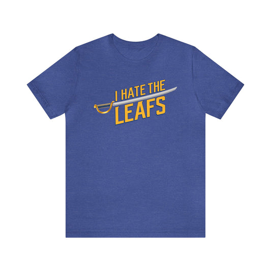 I Hate That Leaves Team (for Buffalo fans) - Unisex Jersey Short Sleeve Tee