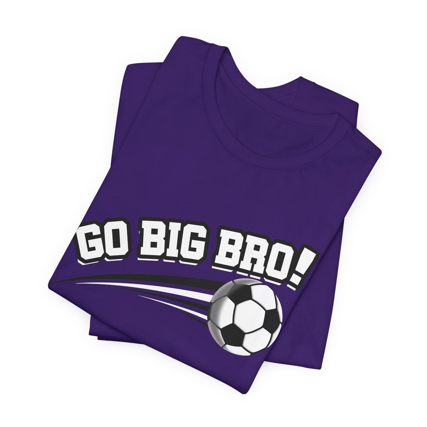 Go Big Bro! (Sibling Revelry Soccer) - Unisex Jersey Short Sleeve Tee