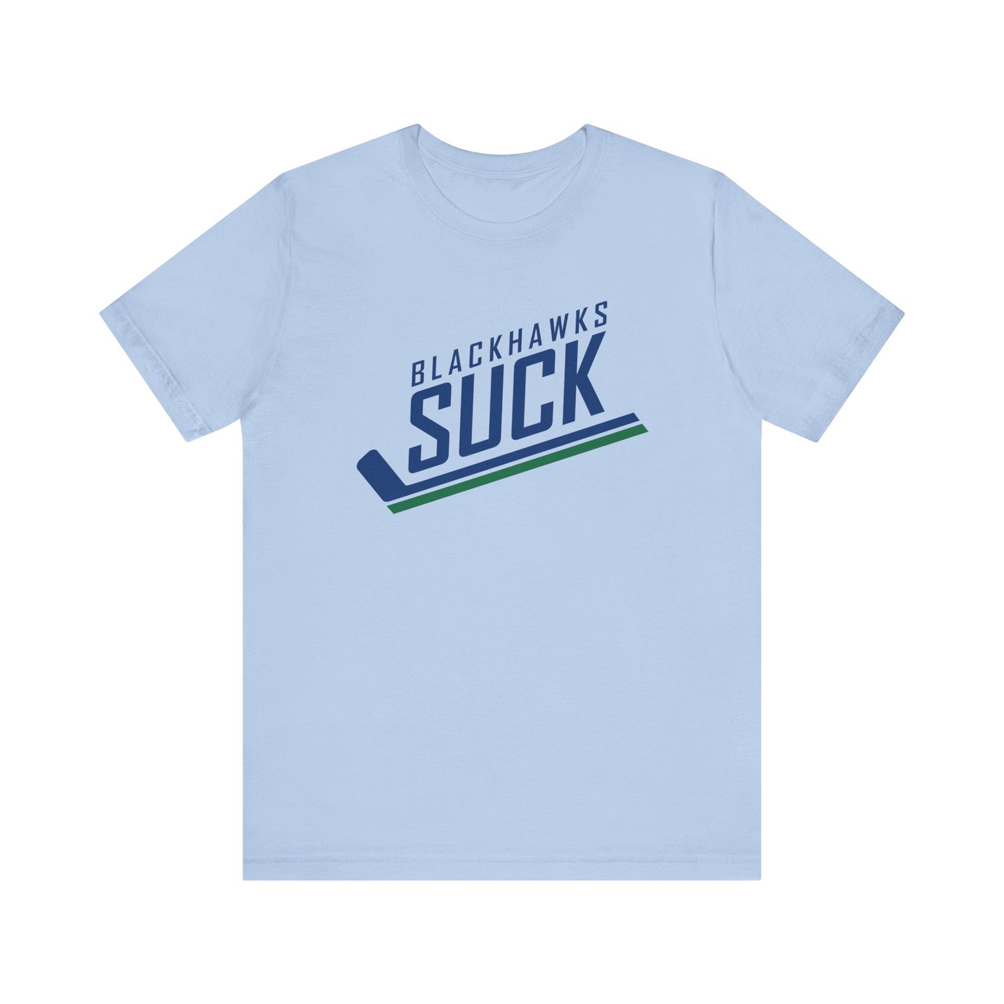 Blackhawks Suck (for Vancouver Canucks fans) - Unisex Jersey Short Sleeve Tee