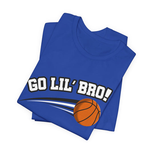 Go Lil' Bro! (Sibling Revelry Basketball) - Unisex Jersey Short Sleeve Tee