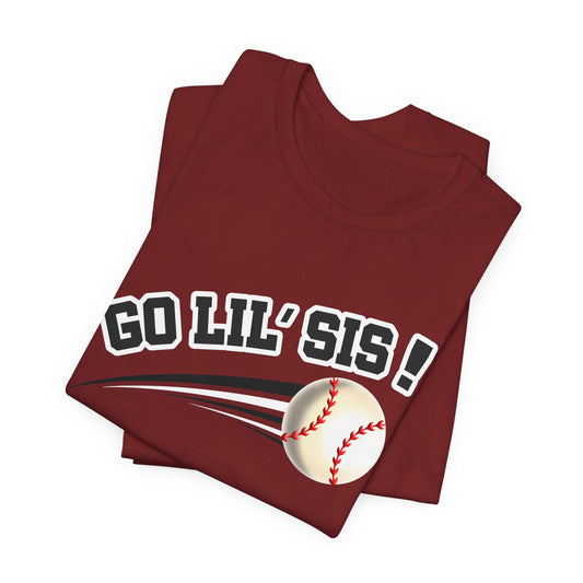 Go Lil' Sis! (Sibling Revelry Baseball) - Unisex Jersey Short Sleeve Tee
