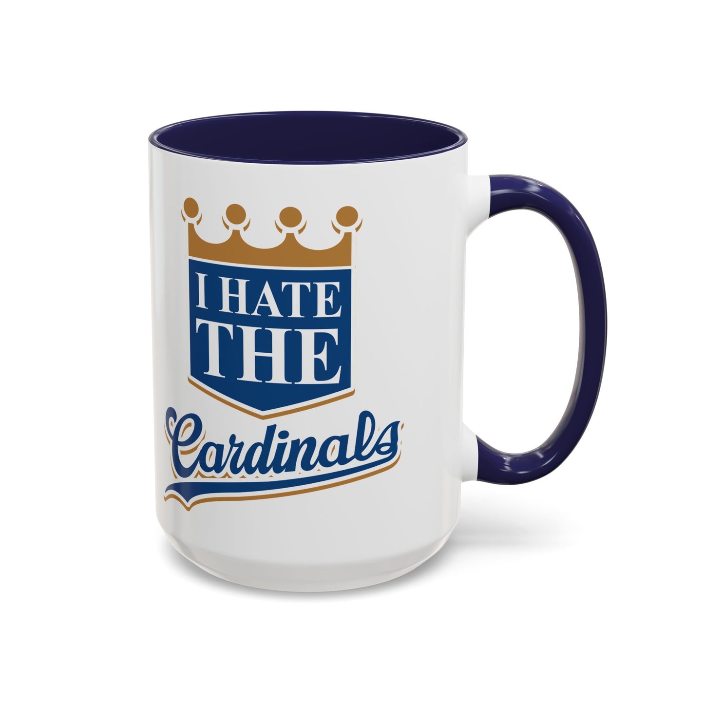 I Hate The Cardinals (for Kansas City fans) - Accent Coffee Mug, 11oz