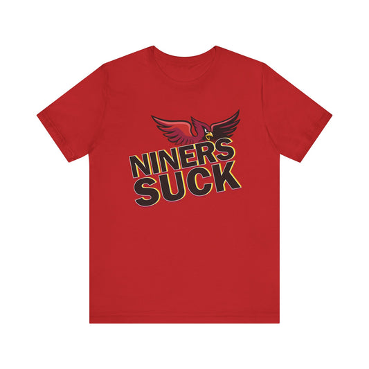 The 9ers Suck! (for Cardinals fans) - Unisex Jersey Short Sleeve Tee