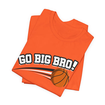 Go Big Bro! (Sibling Revelry Basketball) - Unisex Jersey Short Sleeve Tee