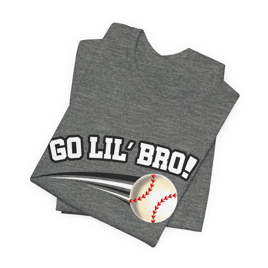 Go Lil' Bro! (Sibling Revelry Baseball) - Unisex Jersey Short Sleeve Tee