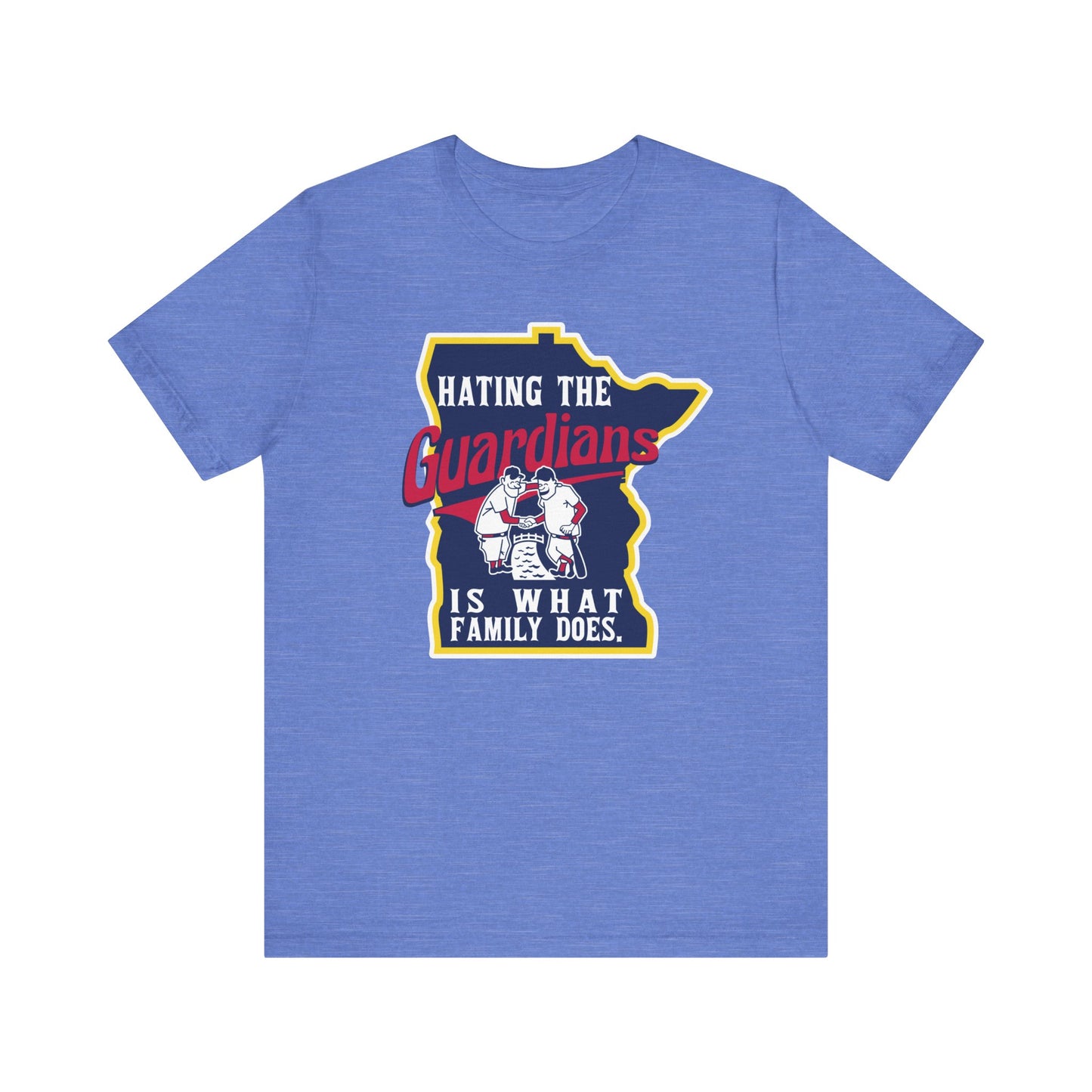 Hating The Guardians is What Family Does (for Twins fans) - Unisex Jersey Short Sleeve Tee