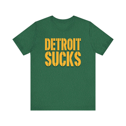 Detroit Sucks (for Green Bay fans) - Unisex Jersey Short Sleeve Tee