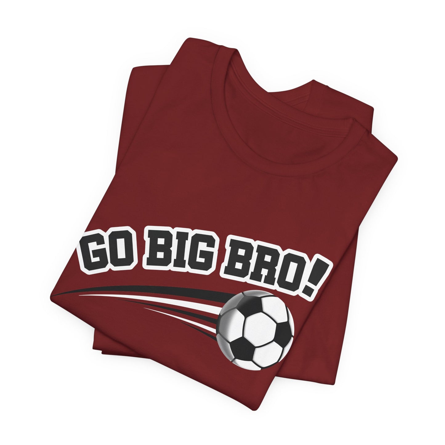 Go Big Bro! (Sibling Revelry Soccer) - Unisex Jersey Short Sleeve Tee